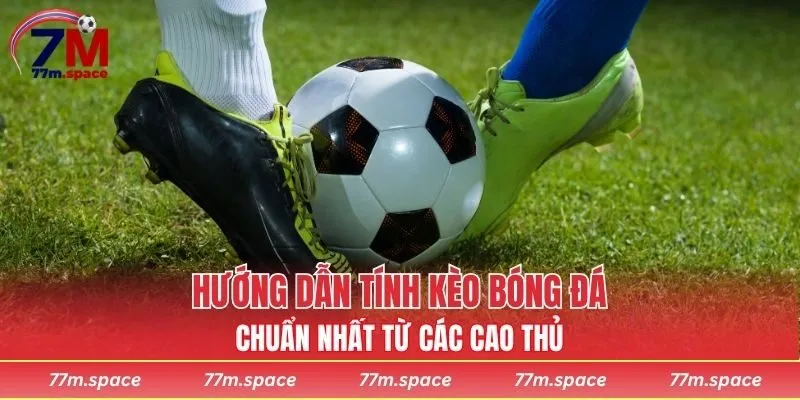 tính kèo bóng đá