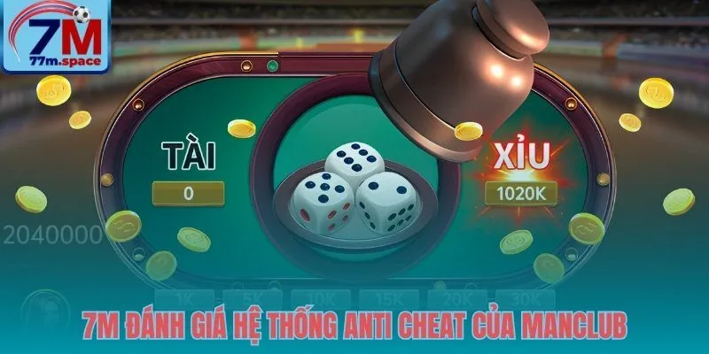 Phân tích hệ thống chống gian lận MANCLUB