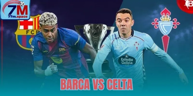 Barca vs Celta