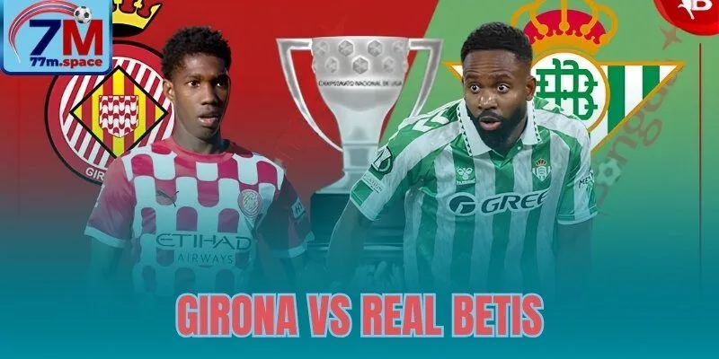 Girona vs Real Betis