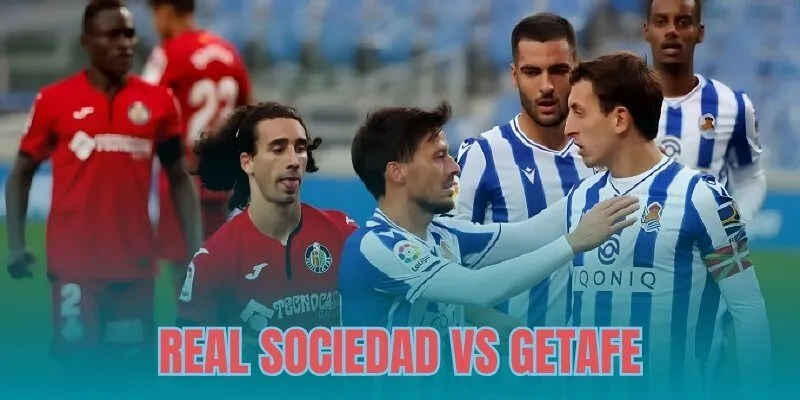 Real Sociedad vs Getafe